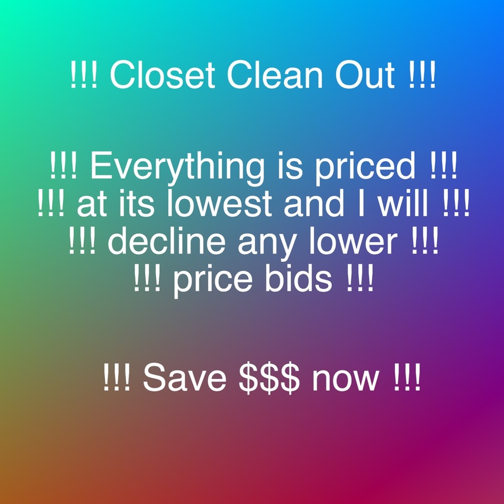 !!! Closet Clean Out !!!